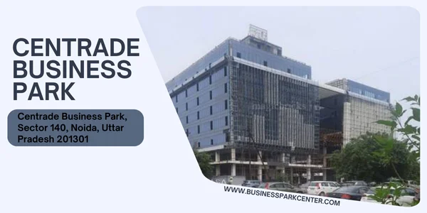 Centrade Business Park, Phase-2 Noida