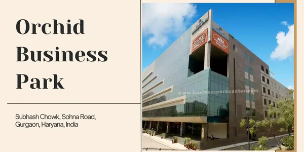 Orchid Business Park, Gurugram