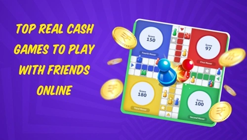 Real Cash Games to Play with Friends Online