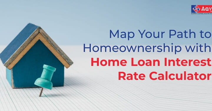 Map Your Path to Homeownership with Home Loan Interest Rate Calculator