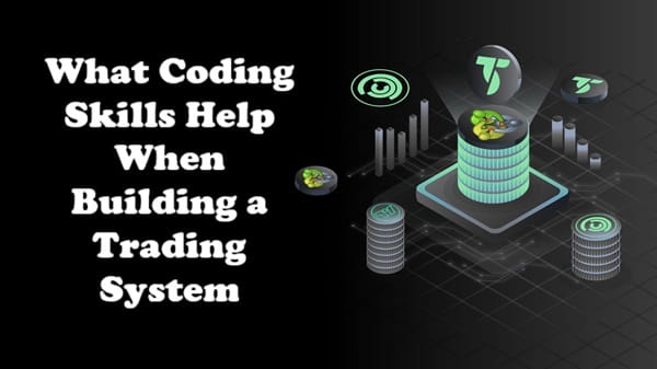 What Coding Skills Help When Building a Trading System