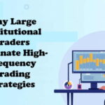 Why Large Institutional Traders Dominate High-Frequency Trading Strategies